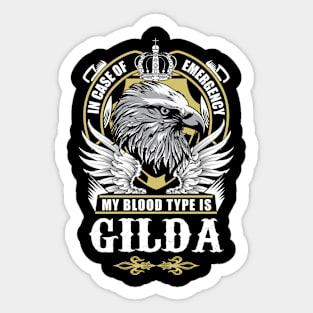 Gilda Name T Shirt - In Case Of Emergency My Blood Type Is Gilda Gift Item Sticker
